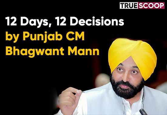 12 Days 12 Promises, Bhagwant Maan, LaunchPad, PanIndiaPunjab News, Punjab News Today, Latest Punjab News, Top Punjab News, Punjab News Live, Punjab News Update, Bhagwant Maan, Arvind Kejriwal, 12 days 12 decisions, 12 decisions by Bhagwant Mann, Bhagwant Mann 12 decisions- True Scoop