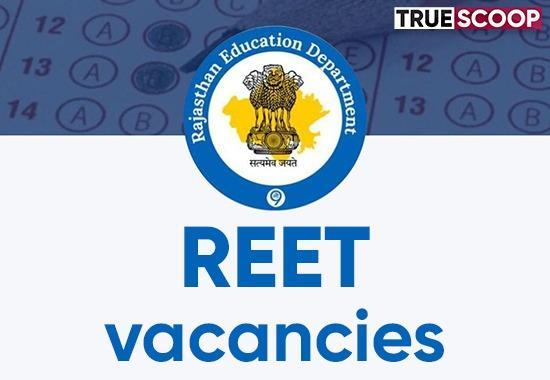  REET, Jobs, REET jobs, Teachers post, REET 15,500 posts, Education News Today, Education News India, Education News Updates, Education News Live, Latest Jobs, Vacancies, Job Opportunities- True Scoop