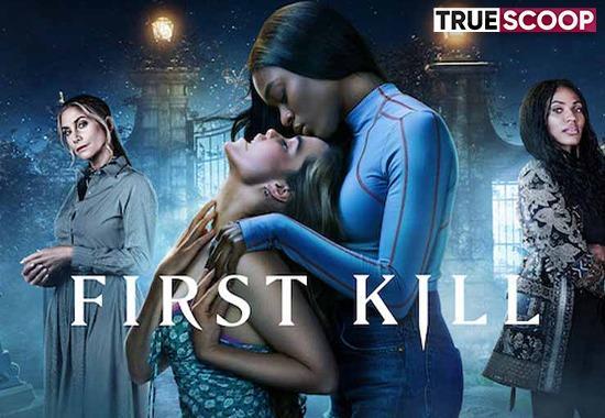 First Kill Review, First Kill IMBD, First Kill Ratings, First Kill Cast, First Kill Vampire, First Kill Season 1 Review, First Kill Lesbian Vampire, First Kill Vampire Love Story, First Kill Netflix, First Kill Download All Episodes, First Kill Download in English, First Kill Story, First Kill Netflix story- True Scoop